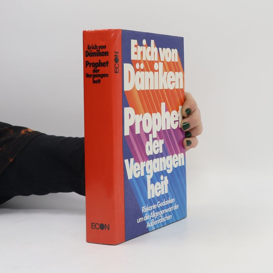Erich von Däniken Prophet der Vergangenheit