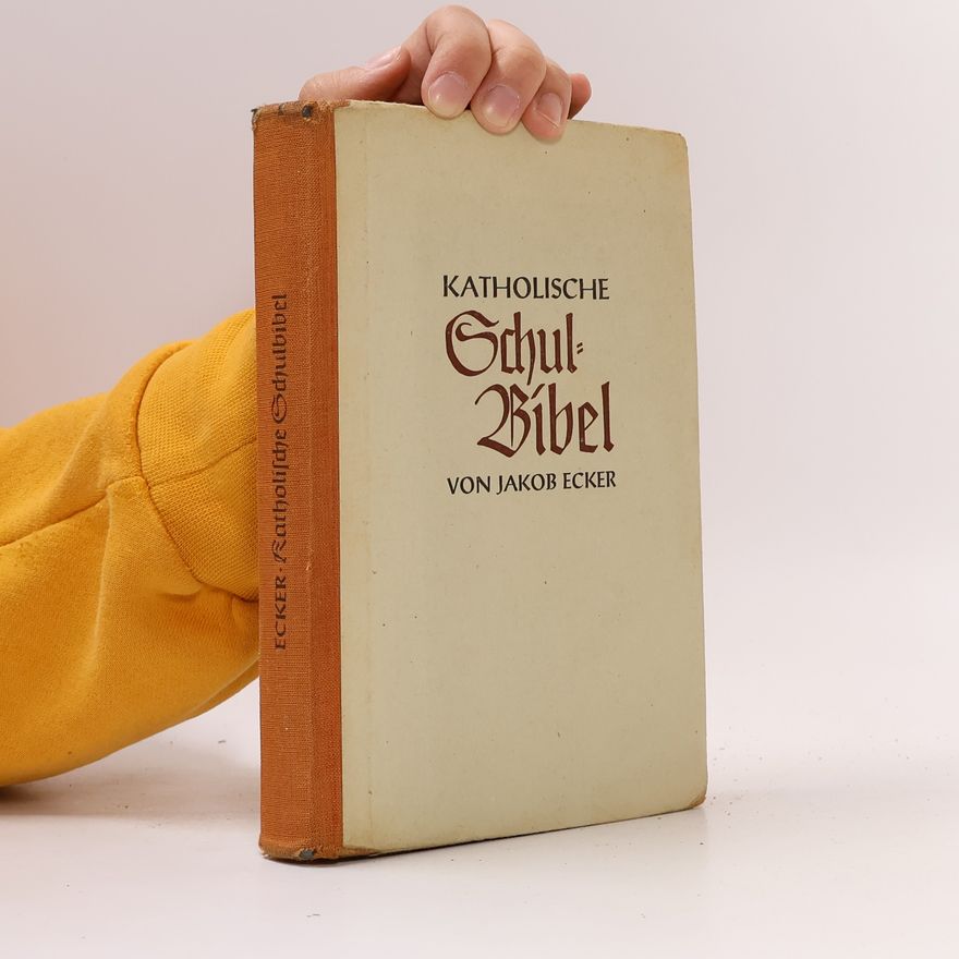 Jakob Ecker Kleine katholische Schulbibel