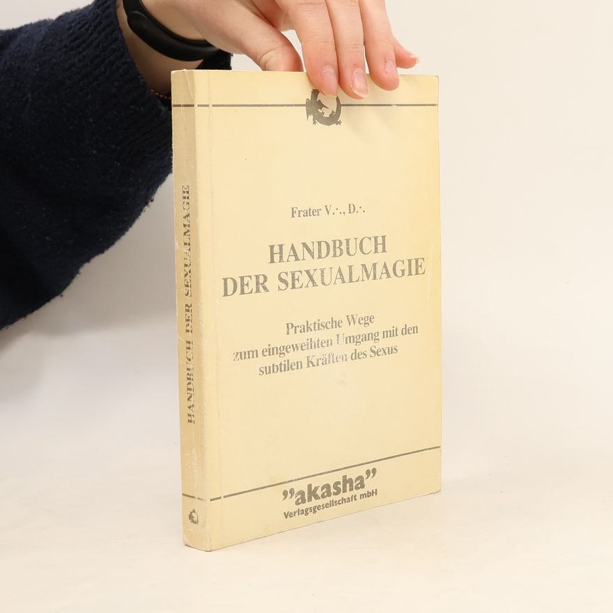 V.D. Frater Handbuch der Sexualmagie