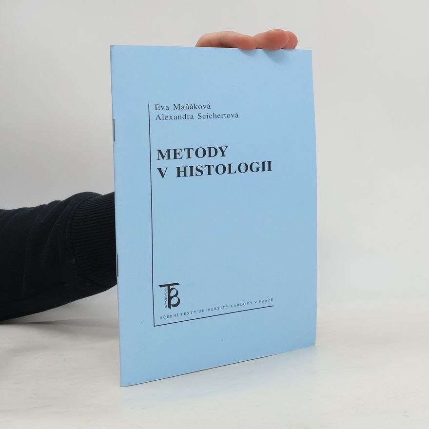 Eva Maňáková Metody v histologii
