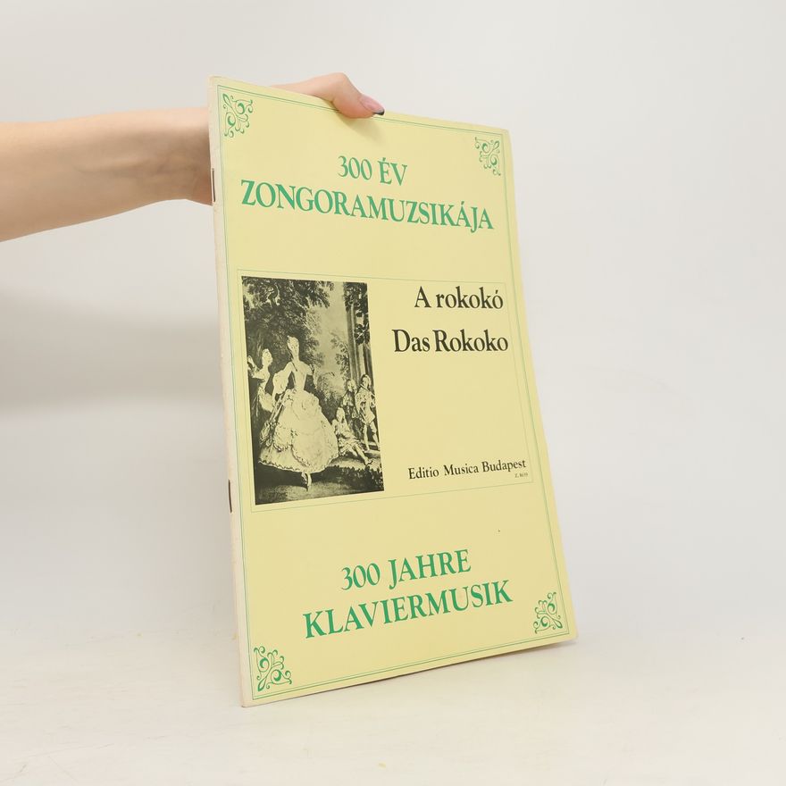 Gábor Kováts A rokokó. Das Rokoko. The Rococo
