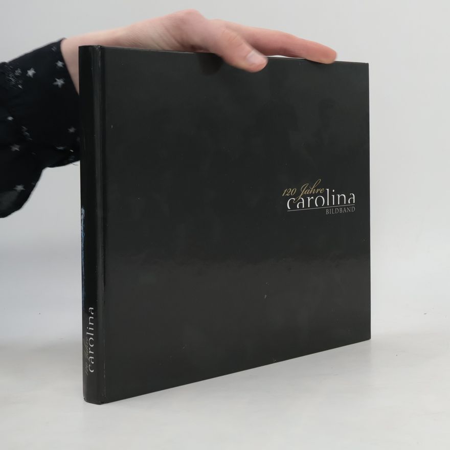 Collectif d'auteurs 120 Jahre Carolina. Bildband