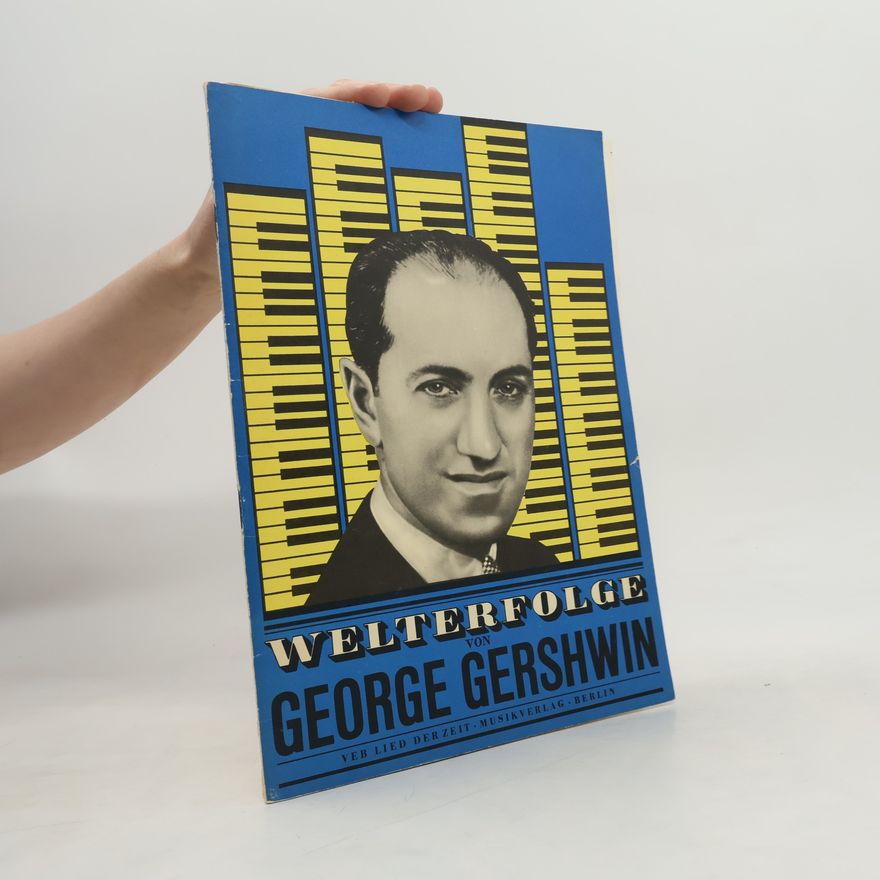George Gershwin Welterfolge
