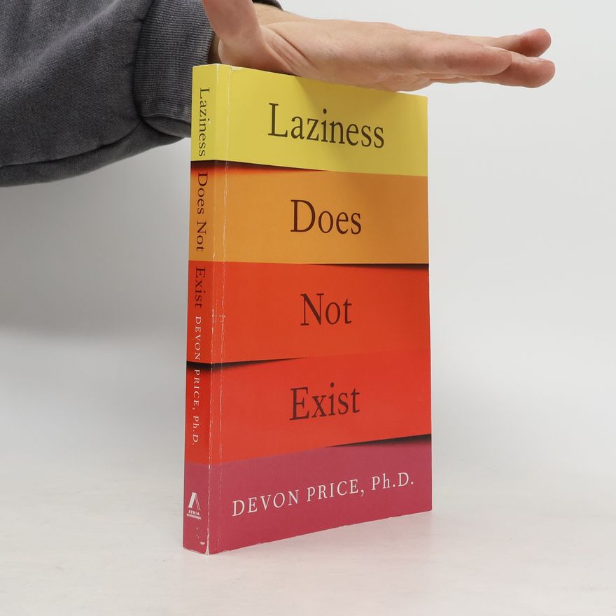 Devon Price Laziness does not exist