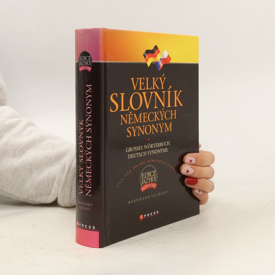 Bernhard Iglhaut Velký slovník německých synonym