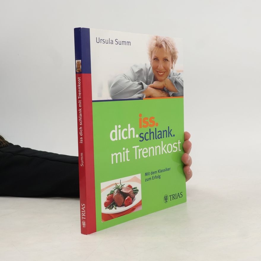 Ursula Summ Iss dich schlank mit Trennkost