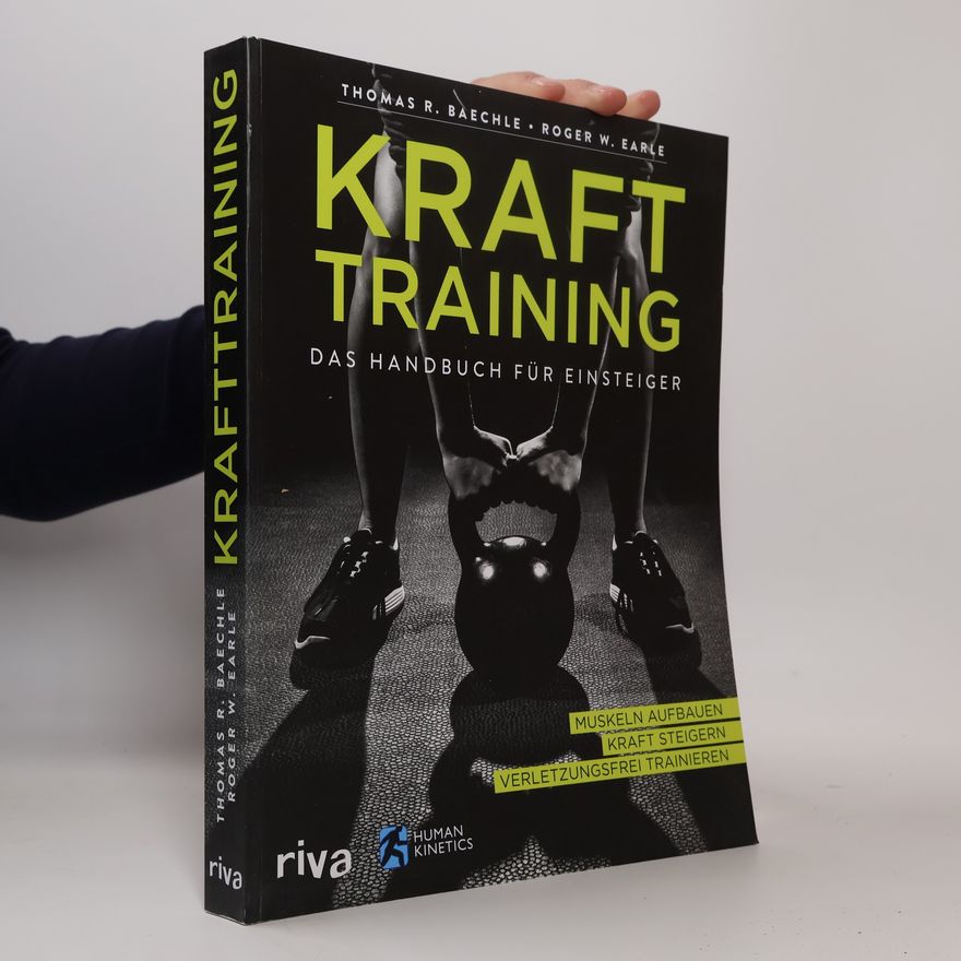 Thomas R. Baechle Krafttraining - Das Handbuch für Einsteiger