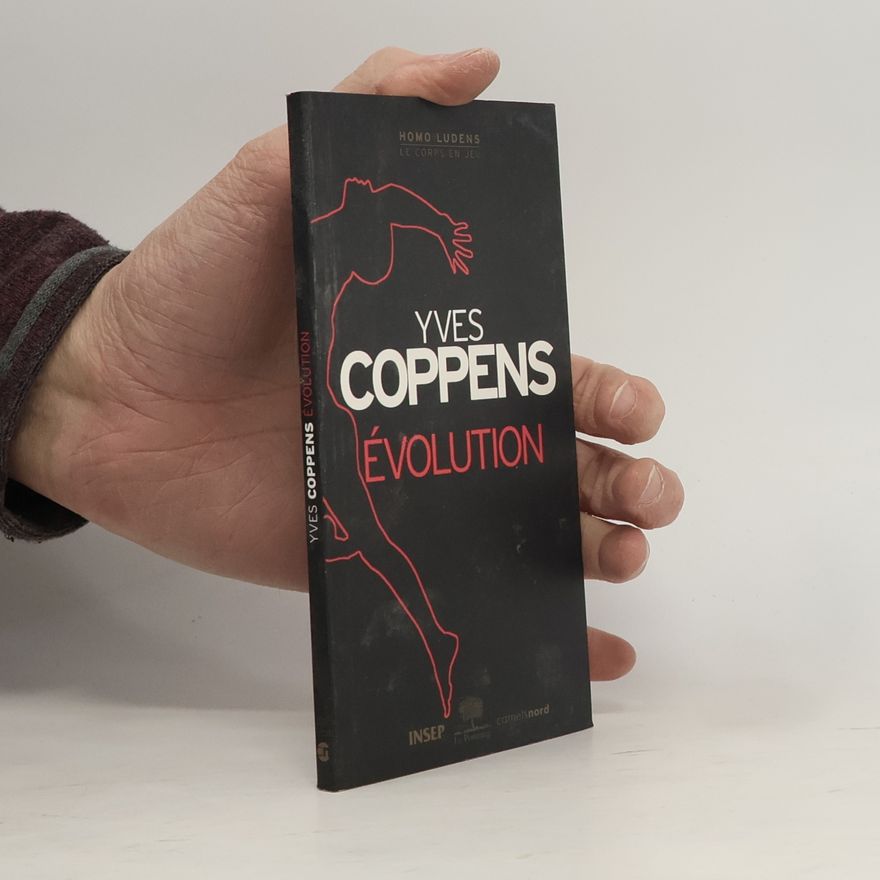 Yves Coppens Homo Ludens: Évolution