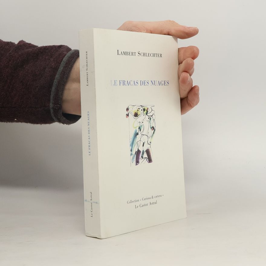 Lambert Schlechter Curiosa & cætera: Le fracas des nuages