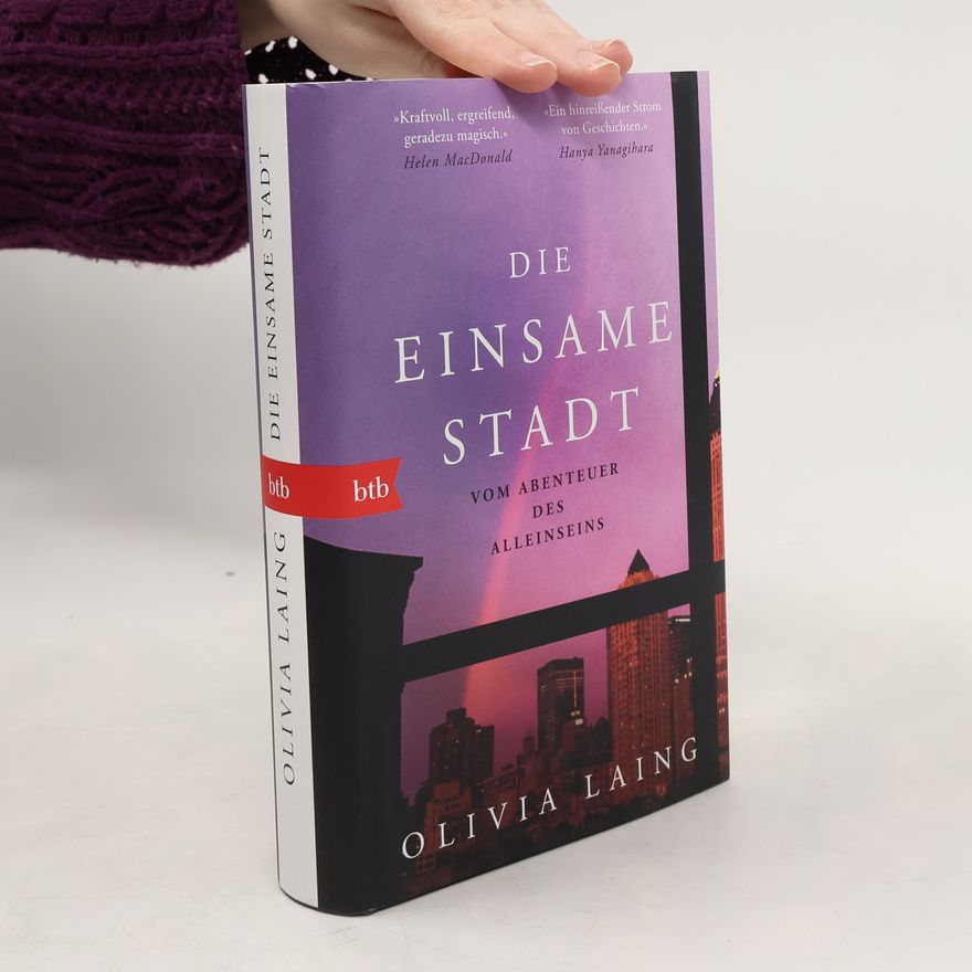 Olivia Laing Die einsame Stadt