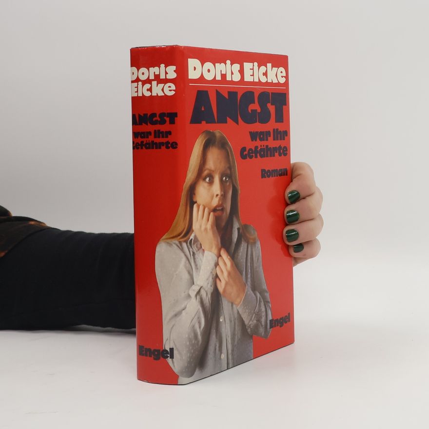 Doris Eicke Angst war irh Gefährte