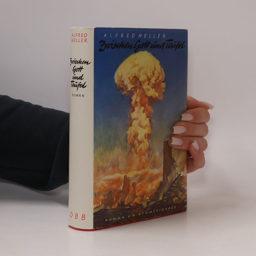 Alfred Heller Zwischen Gott und Teüfel
