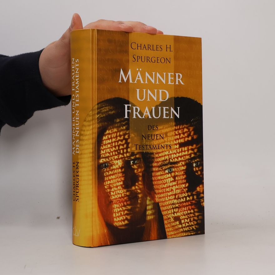 Charles Haddon Spurgeon Männer und Frauen des Neuen Testaments
