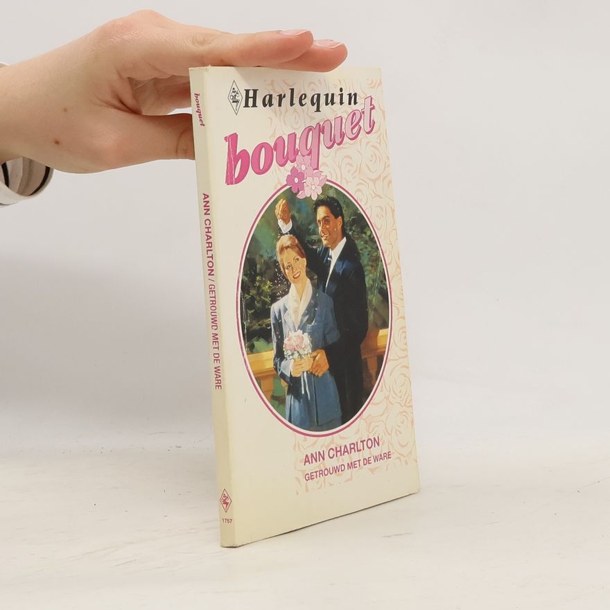 Anna E. Charlton Harlequin Bouquet: Getrouwd met de ware