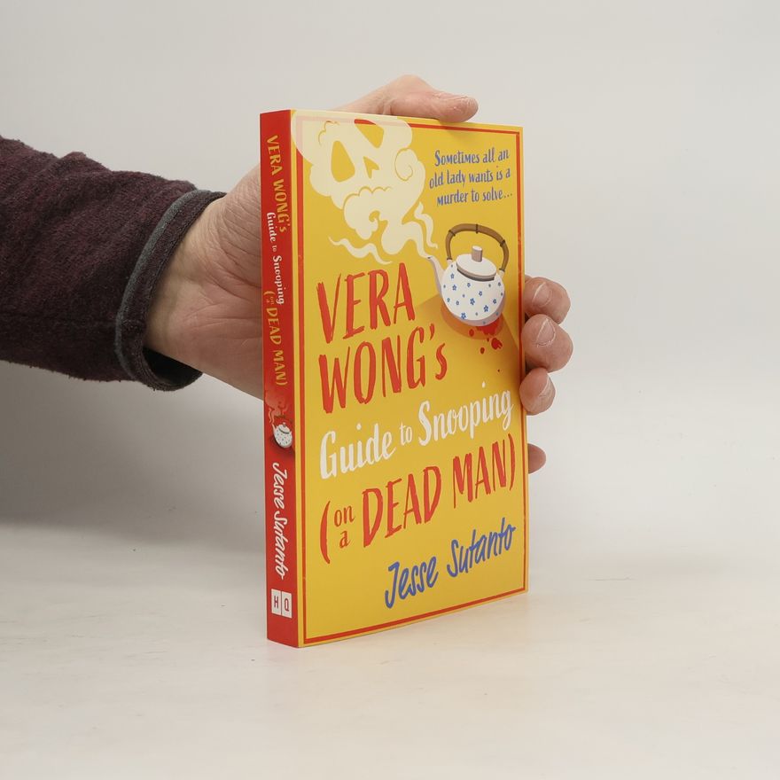 Jesse Q. Sutanto Vera Wong's Guide to Snooping (on a Dead Man)
