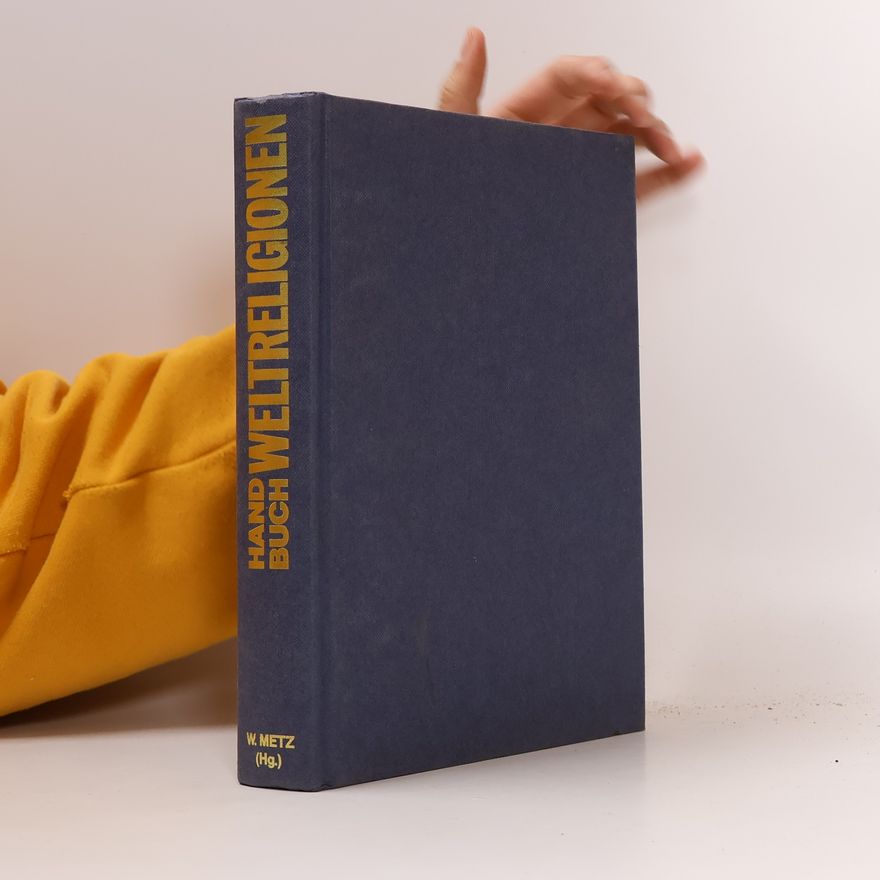 Wulf Metz Handbuch Weltreligionen