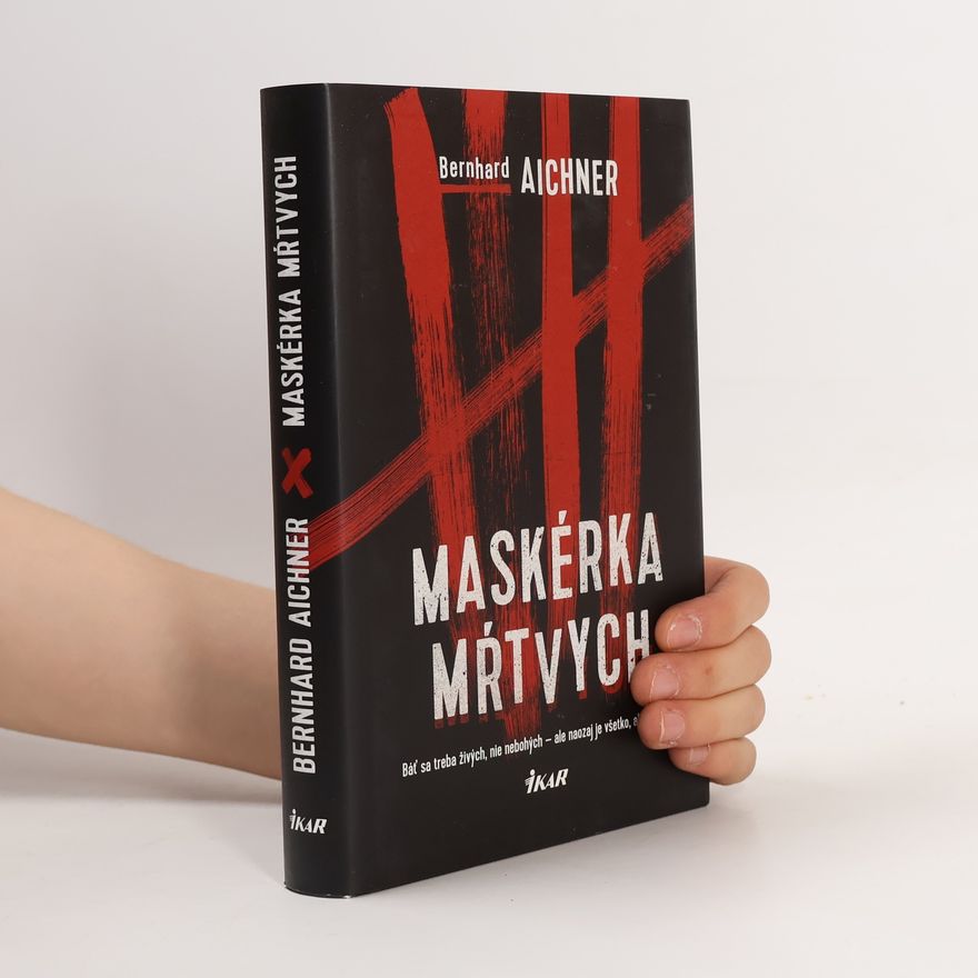 Bernhard Aichner Maskérka mŕtvych