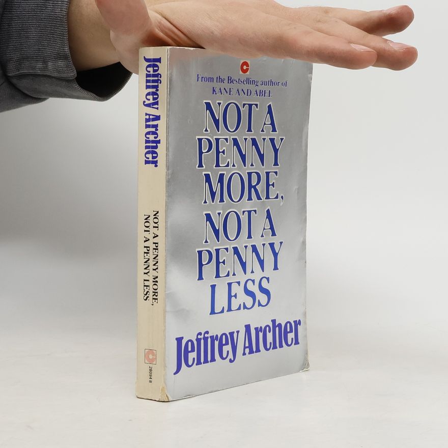 Jeffrey Archer Not a Penny More, Not a Penny Less