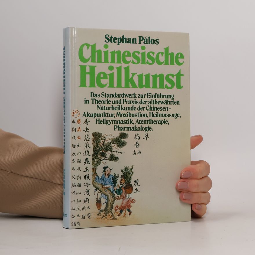 Stephan Pálos Chinesische Heilkunst