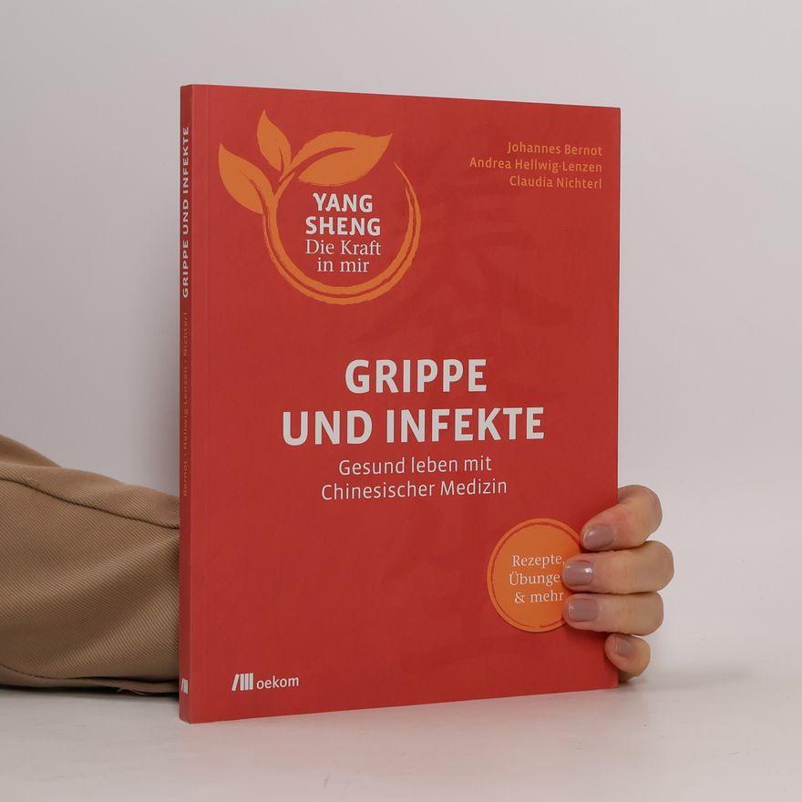 Andrea Hellwig-Lenzen Yang Sheng - 4: Grippe und Infekte