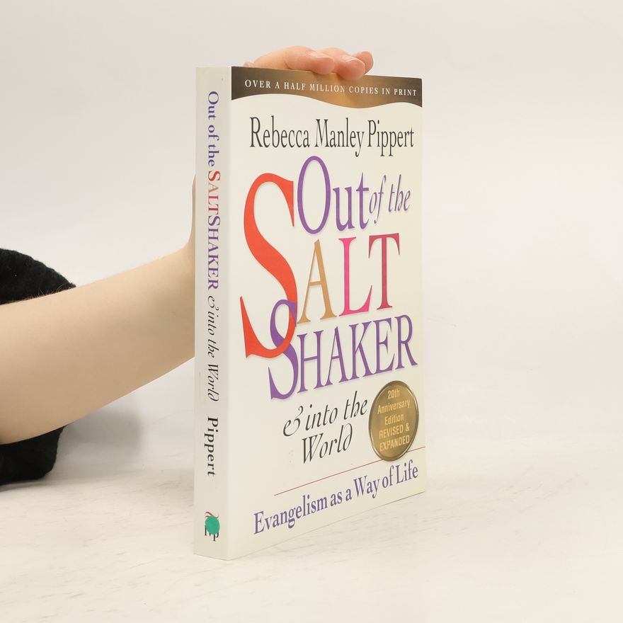 Rebecca Manley Pippert Out of the Saltshaker and Into the World