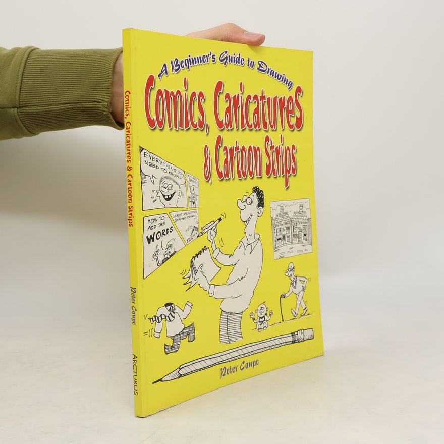 Peter Coupe Beginner's Guide to Drawing Cartoons, Caricatures and Comic Strips
