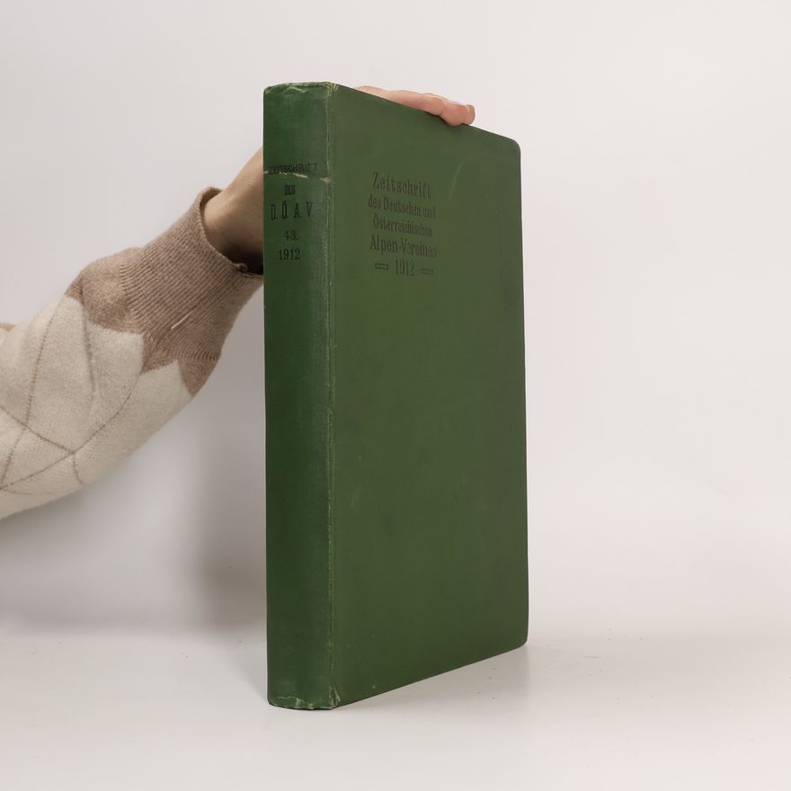 Heinrich Hess Zeitschrift des Deutschen und Oesterreichischen Alpenvereins. Band XLIII.