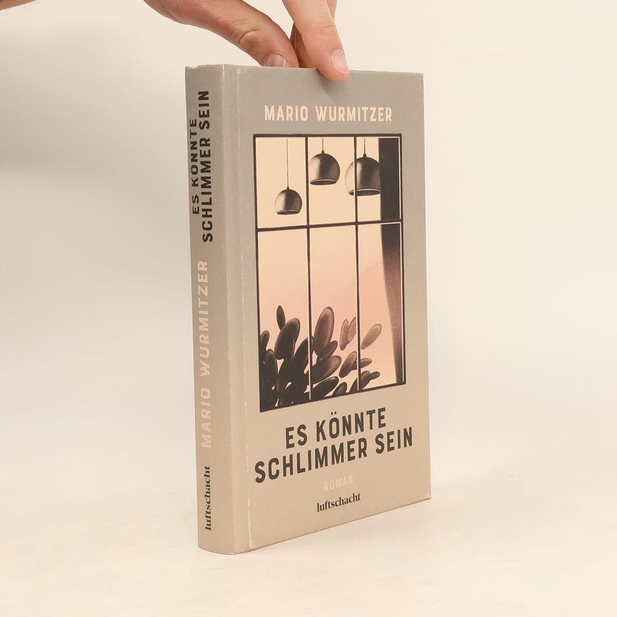 Mario Wurmitzer Es könnte schlimmer sein