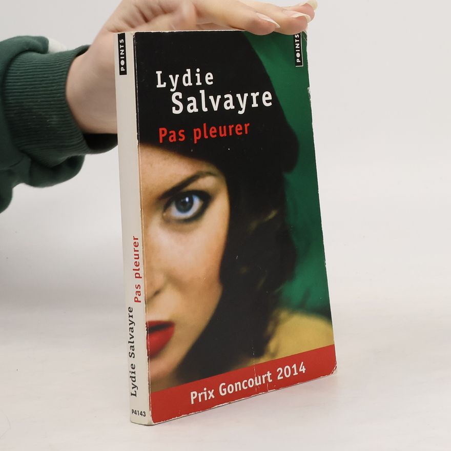 Lydie Salvayre Pas pleurer. Weine nicht, französische Ausgabe