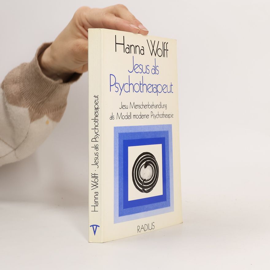 Hanna Wolff Jesus als Psychotherapeut