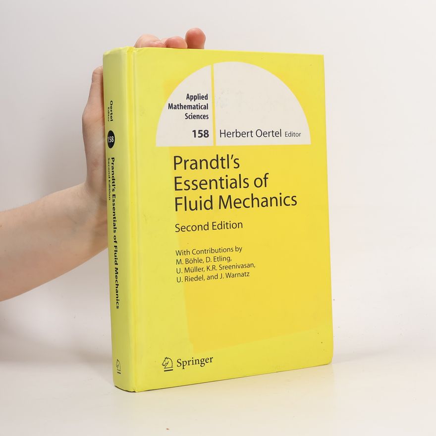 M. Böhle Applied Mathematical Sciences - 158: Prandtl's Essentials of Fluid Mechanics: Second Edition