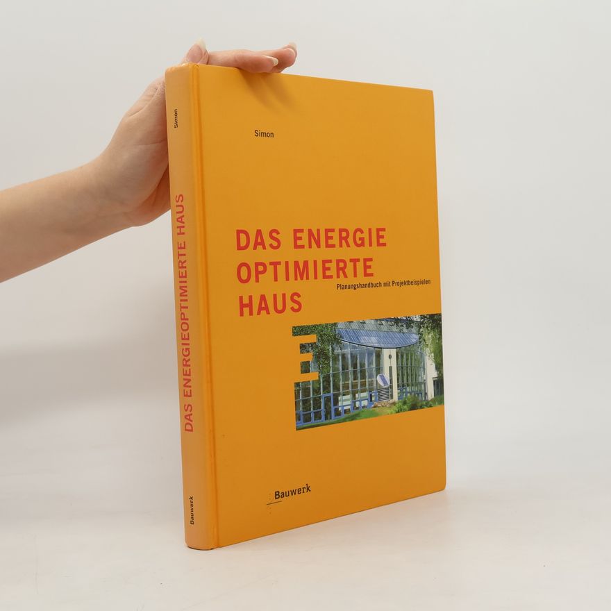 Nicole Simon Das energieoptimierte Haus
