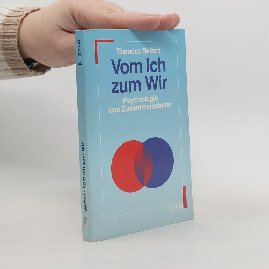 Theodor Seifert Vom Ich zum Wir