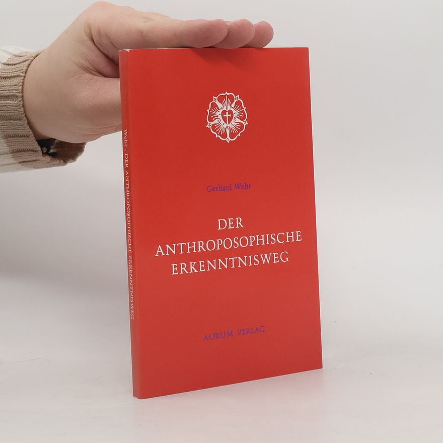 Gerhard Wehr Der anthroposophische Erkenntnisweg