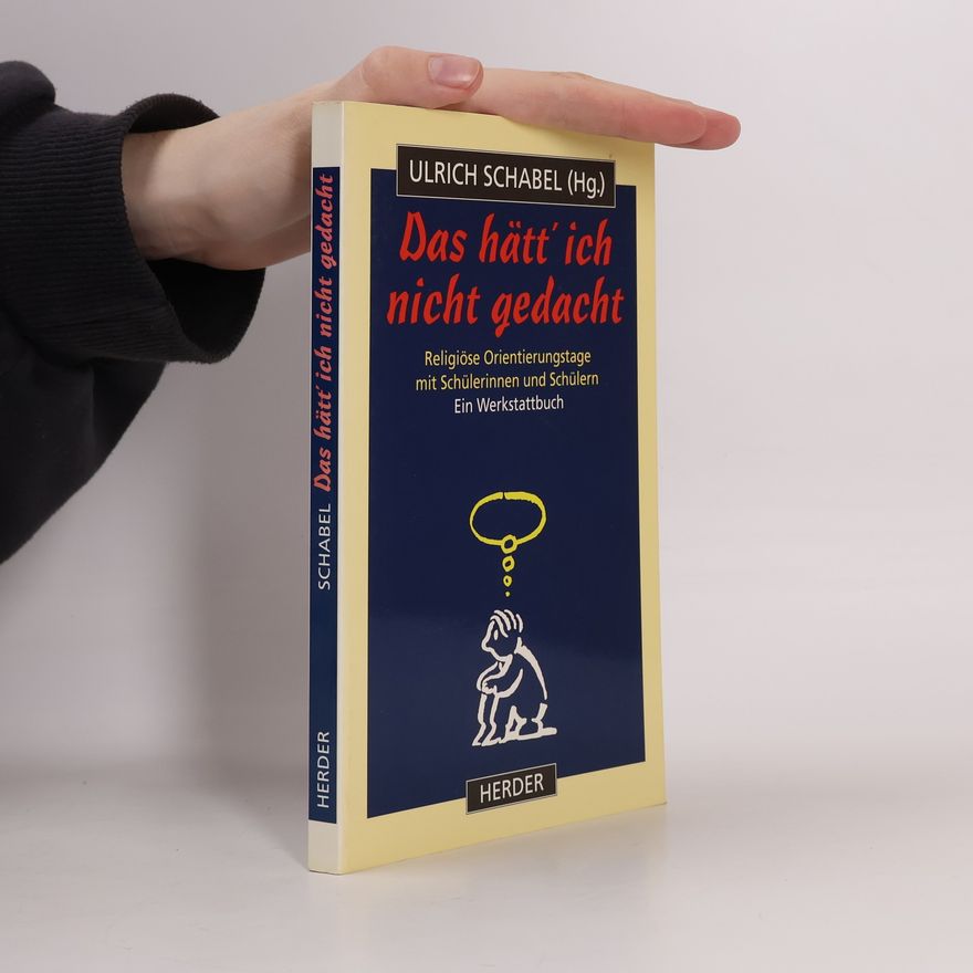 Ulrich Schabel Das hätt' ich nicht gedacht