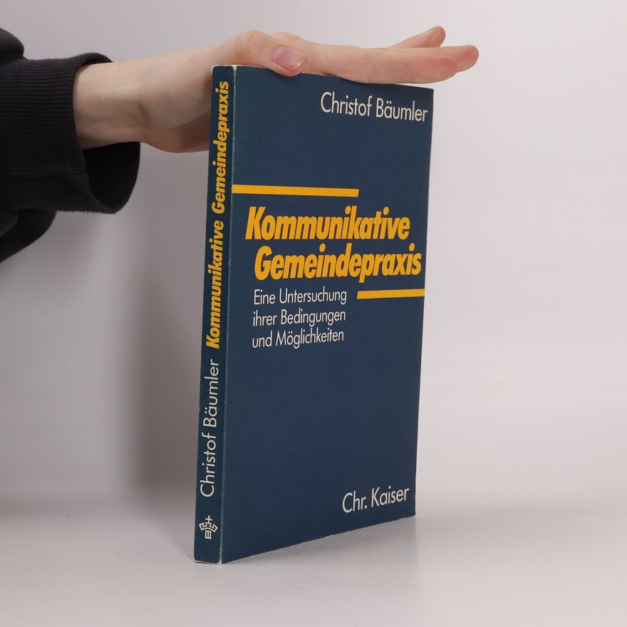 Christof Bäumler Kommunikative Gemeindepraxis