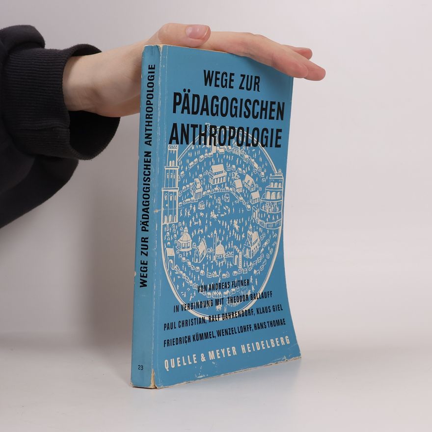 Autorenkollektiv Wege zur Pädagogischen Antropologie