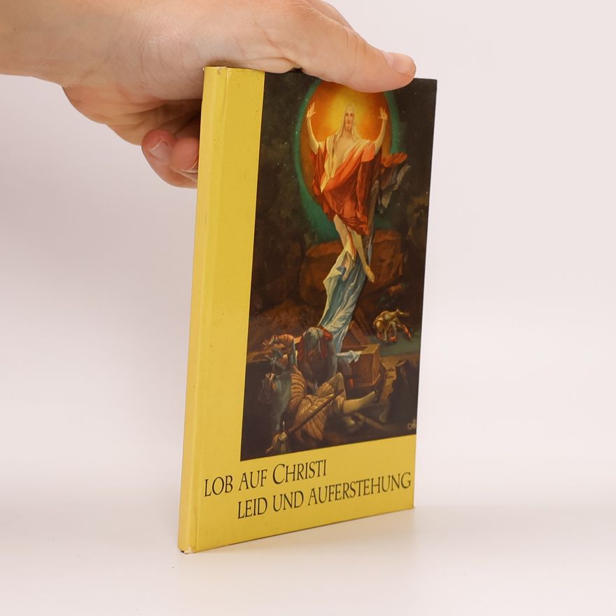 Various authors Lob auf Christi Leid und Auferstehung
