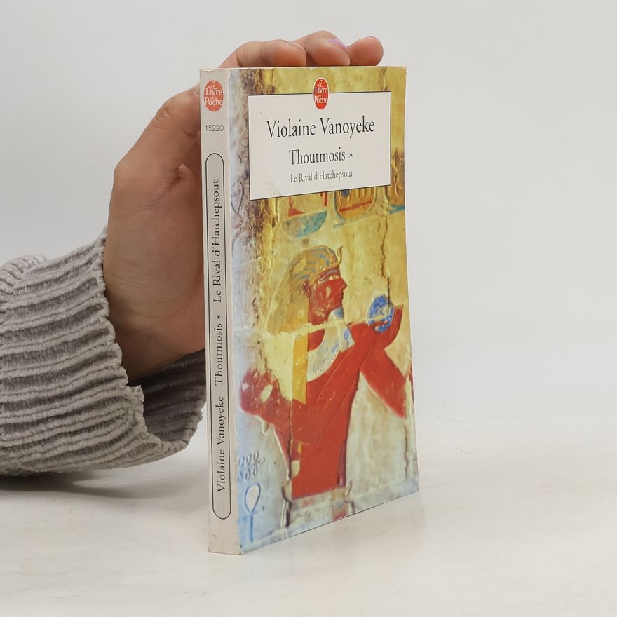 Violaine Vanoyeke Thoutmosis Tome 1