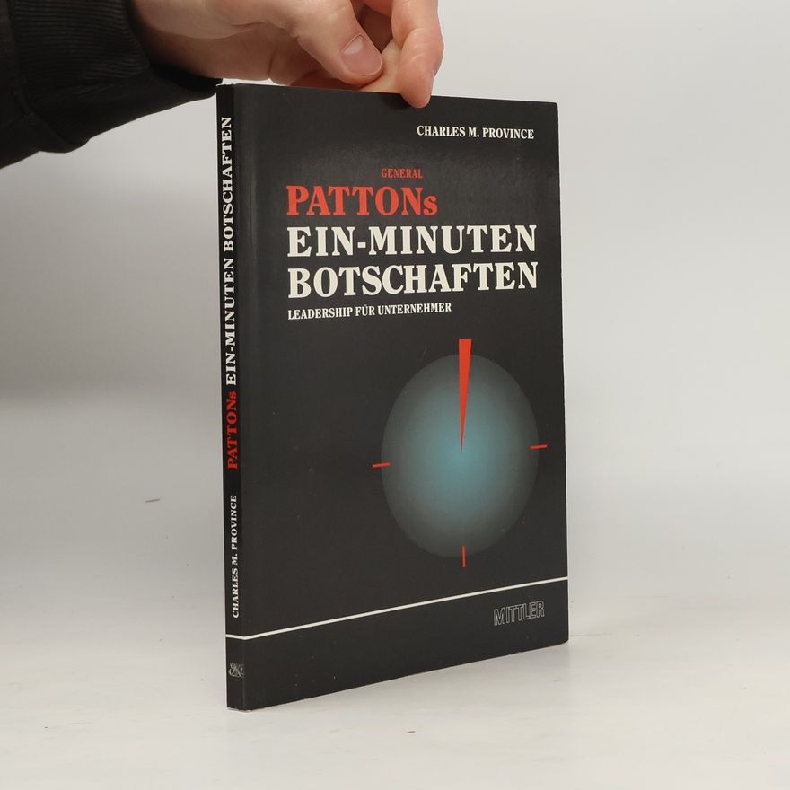 Charles M. Province General Pattons Ein-Minuten-Botschaften