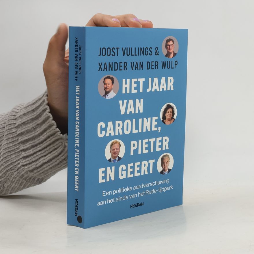 Xander van der Wulp Het jaar van Caroline, Pieter en Geert