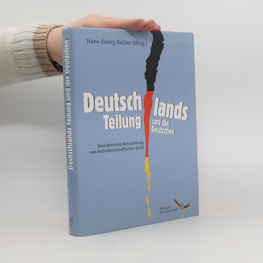 Günter Kiessling Deutschlands Teilung und die Deutschen