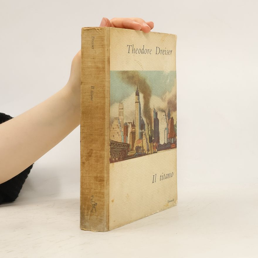 Theodore Dreiser Il titano