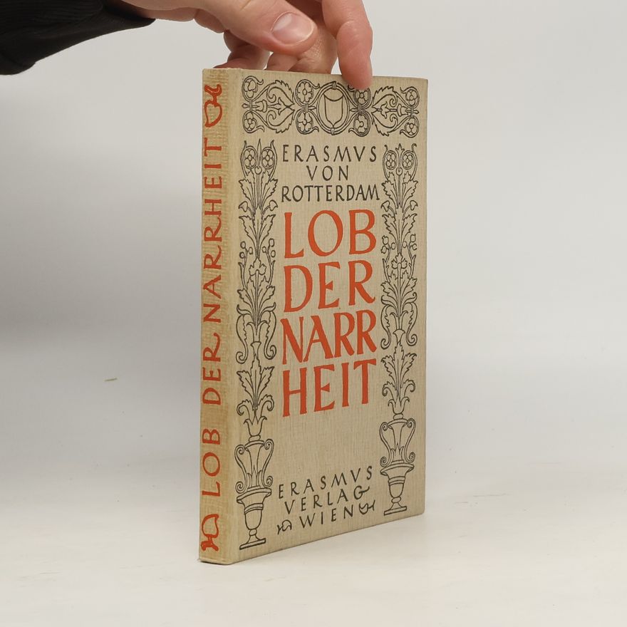 Desiderius Erasmus von Rotterdam Lob der Torheit