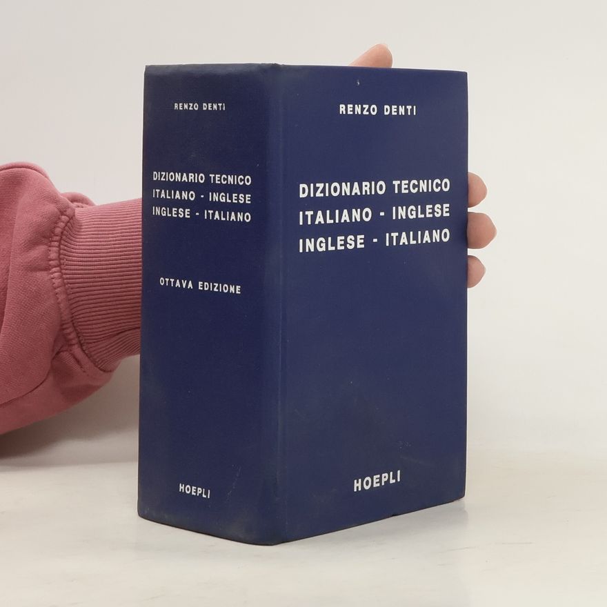 Renzo Denti Dizionario tecnico inglese-italiano, italiano-inglese