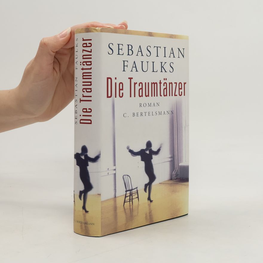 Sebastian Faulks Die Traumtänzer