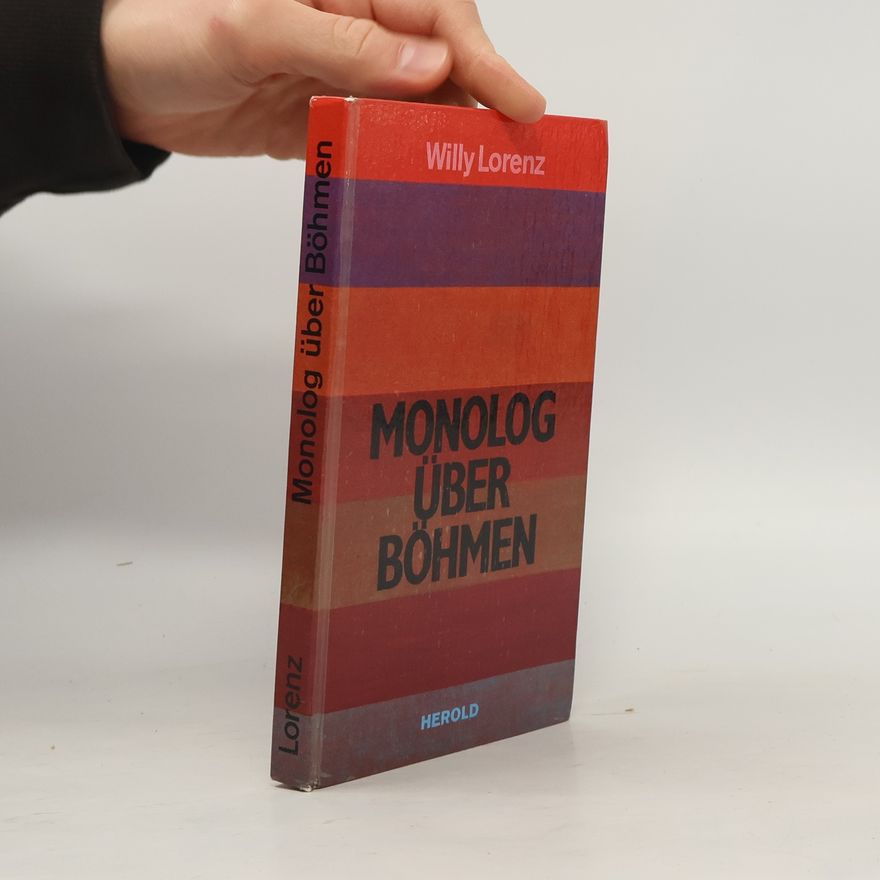 Willy Lorenz Monolog über Böhmen