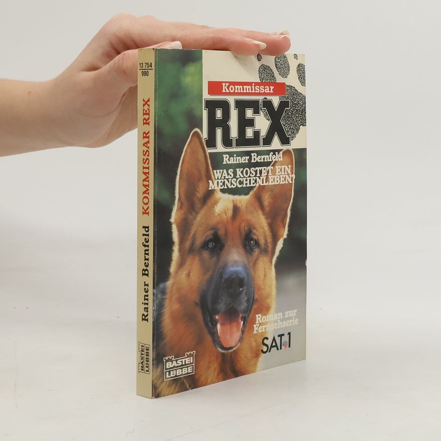Rainer Bernfeld Kommissar Rex-Was Kostet Ein Menschenleben?