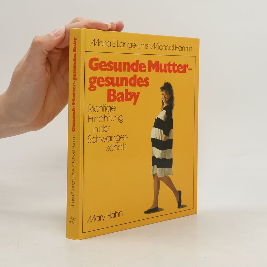 Maria-Elisabeth Lange Gesunde Mutter - gesundes Baby