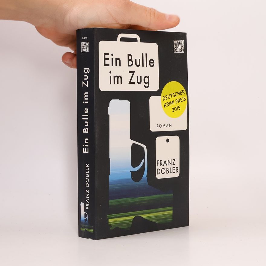 Franz Dobler Ein Bulle im Zug